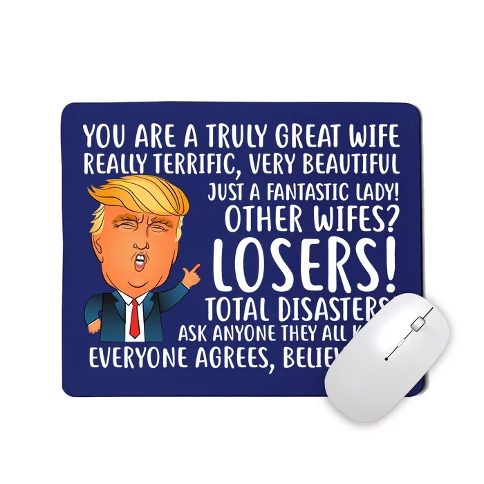 You Are A Truly Great Wife Donald Trump Mousepad