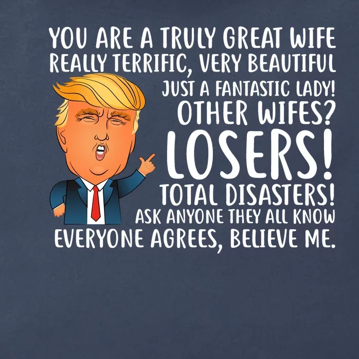 You Are A Truly Great Wife Donald Trump Zip Tote Bag