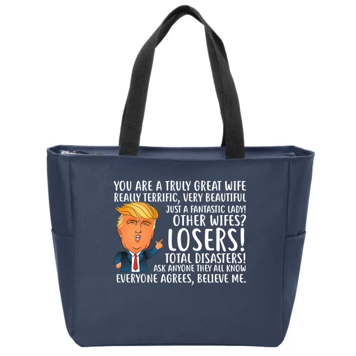 You Are A Truly Great Wife Donald Trump Zip Tote Bag