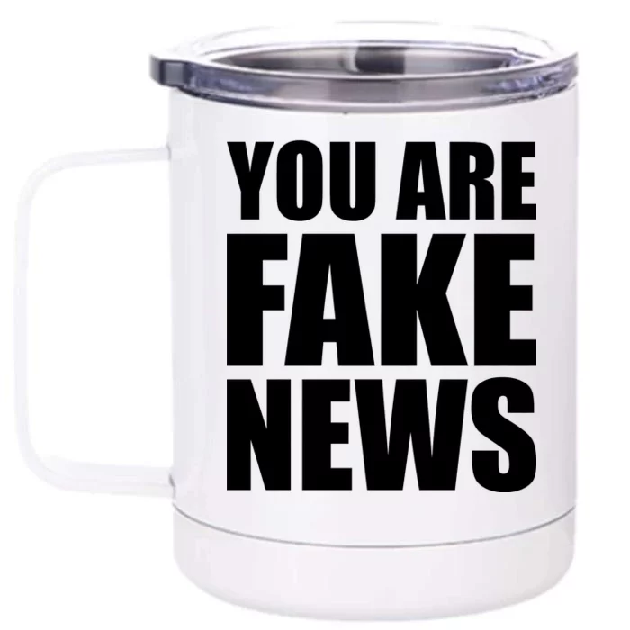 You Are Fake News #FAKENEWS Front & Back 12oz Stainless Steel Tumbler Cup