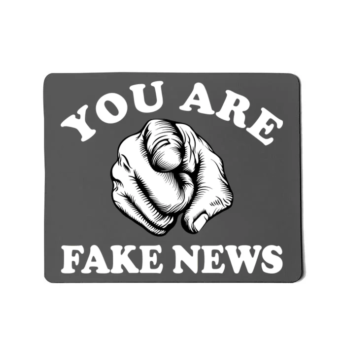 You Are Fake News Funny Trump Political Mousepad