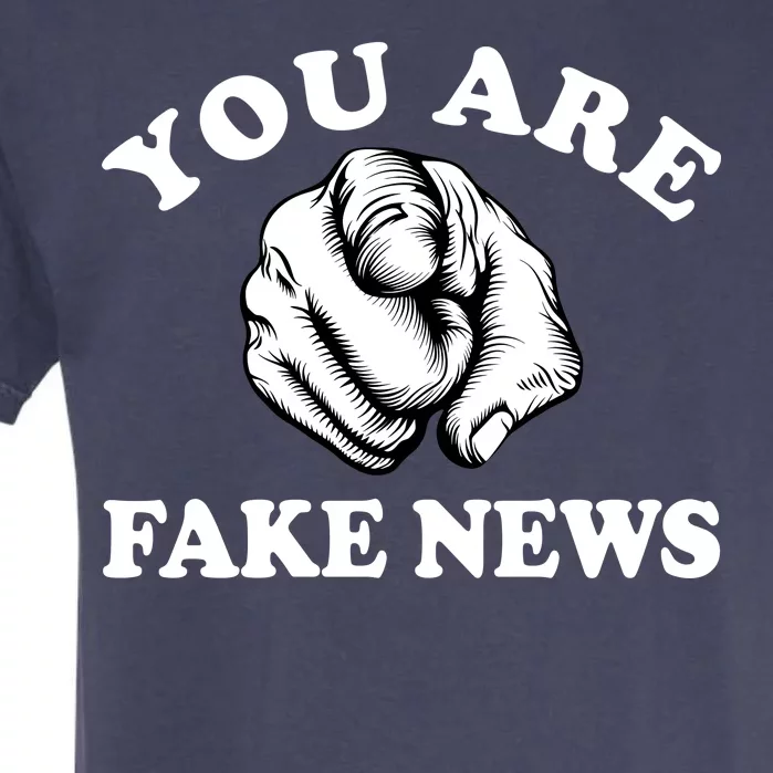 You Are Fake News Funny Trump Political Garment-Dyed Heavyweight T-Shirt