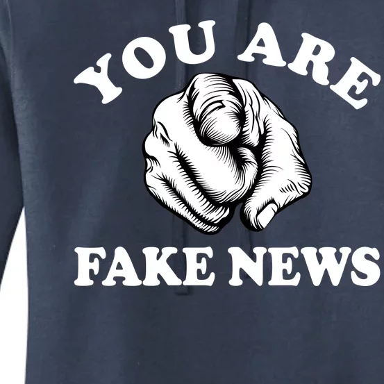 You Are Fake News Funny Trump Political Women's Pullover Hoodie