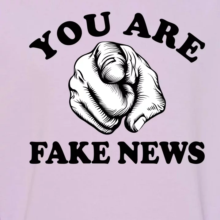 You Are Fake News Funny Trump Political Garment-Dyed Sweatshirt