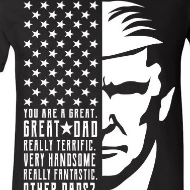 You Are Great Great Dad Trump Father's Day V-Neck T-Shirt