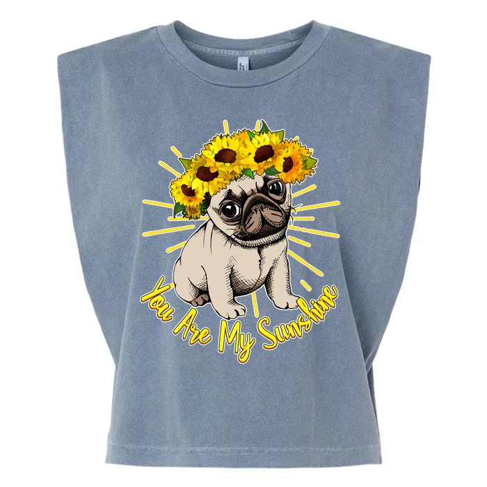 You Are My Sunshine Sunflower Pug Garment-Dyed Women's Muscle Tee