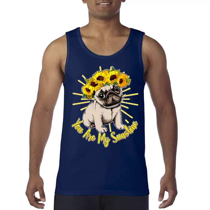 You Are My Sunshine Sunflower Pug Tank Top