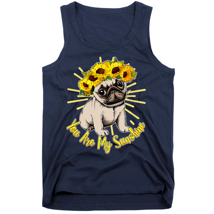 You Are My Sunshine Sunflower Pug Tank Top