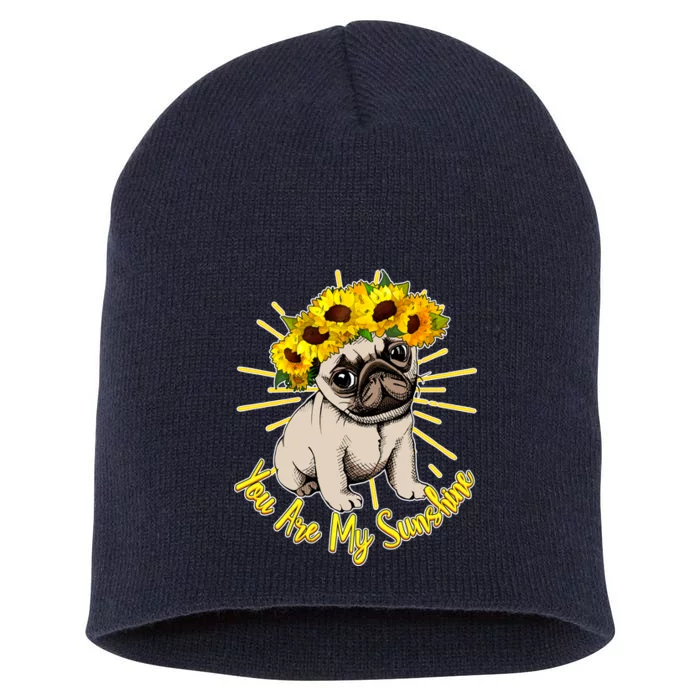 You Are My Sunshine Sunflower Pug Short Acrylic Beanie