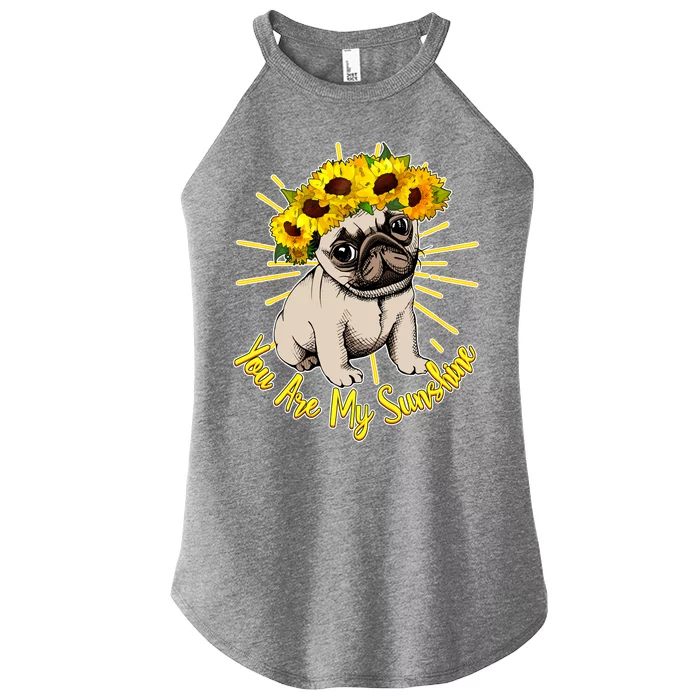 You Are My Sunshine Sunflower Pug Women’s Perfect Tri Rocker Tank