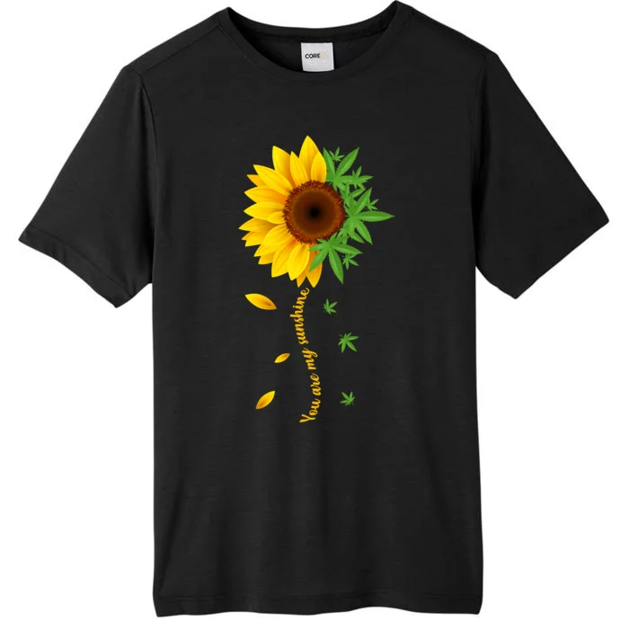 You Are My Sunshine Weed Sunflower Marijuana ChromaSoft Performance T-Shirt