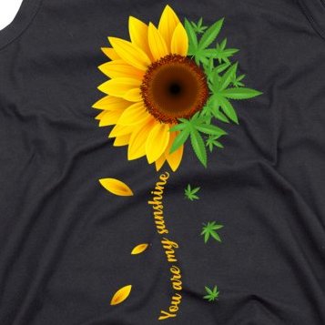 You Are My Sunshine Weed Sunflower Marijuana Tank Top