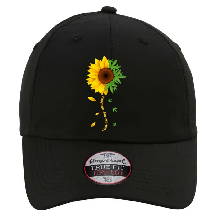 You Are My Sunshine Weed Sunflower Marijuana The Original Performance Cap