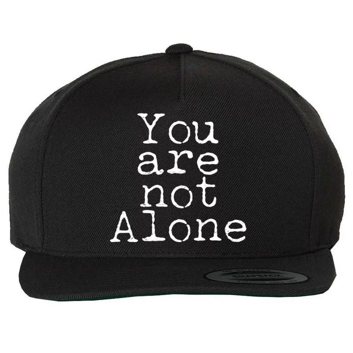 You Are Not Alone Wool Snapback Cap