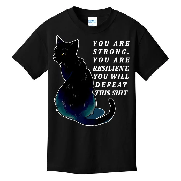 You Are Strong Resilient You Will Defeat This Shit Cat Kids T-Shirt