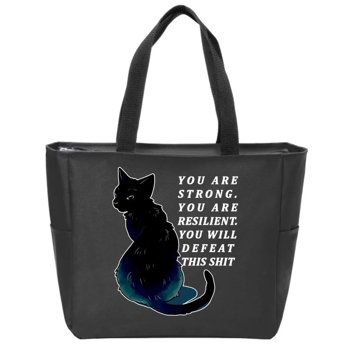 You Are Strong Resilient You Will Defeat This Shit Cat Zip Tote Bag