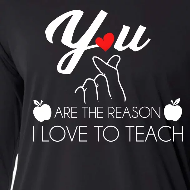 You Are The Reason I Love To Teach Cooling Performance Long Sleeve Crew