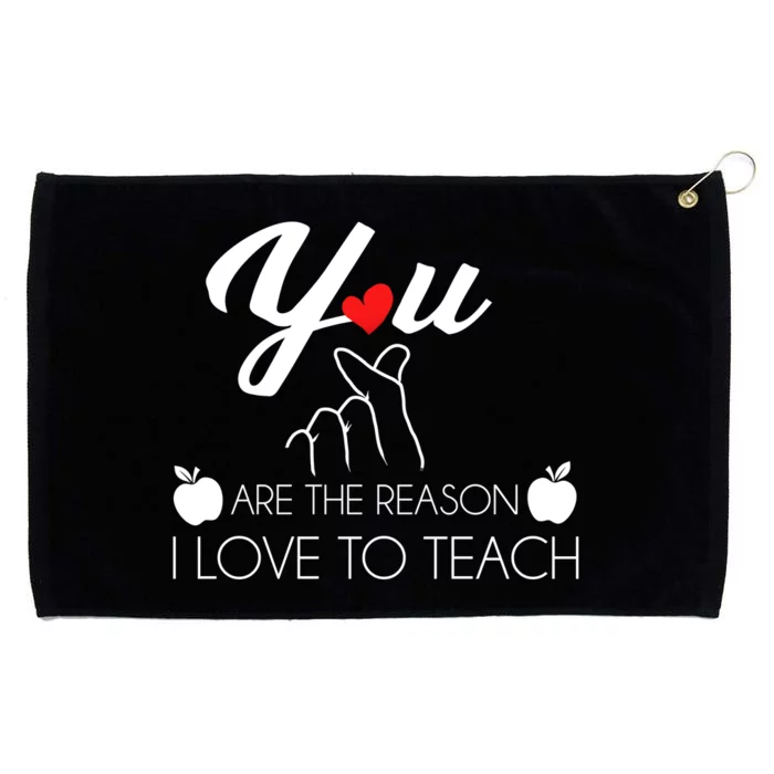 You Are The Reason I Love To Teach Grommeted Golf Towel