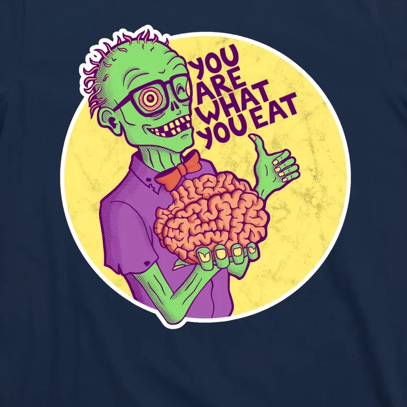 You Are What You Eat Zombie Nerd Brains T-Shirt