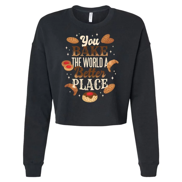 You Bake The World A Better Place Cropped Pullover Crew