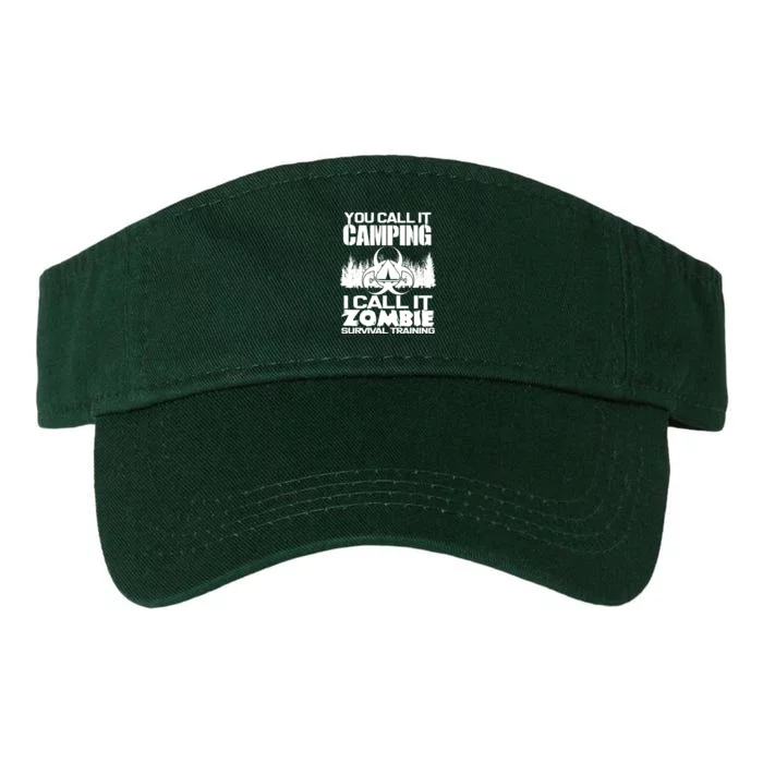 You Call It Camping I Call it Zombie Survival Training Valucap Bio-Washed Visor