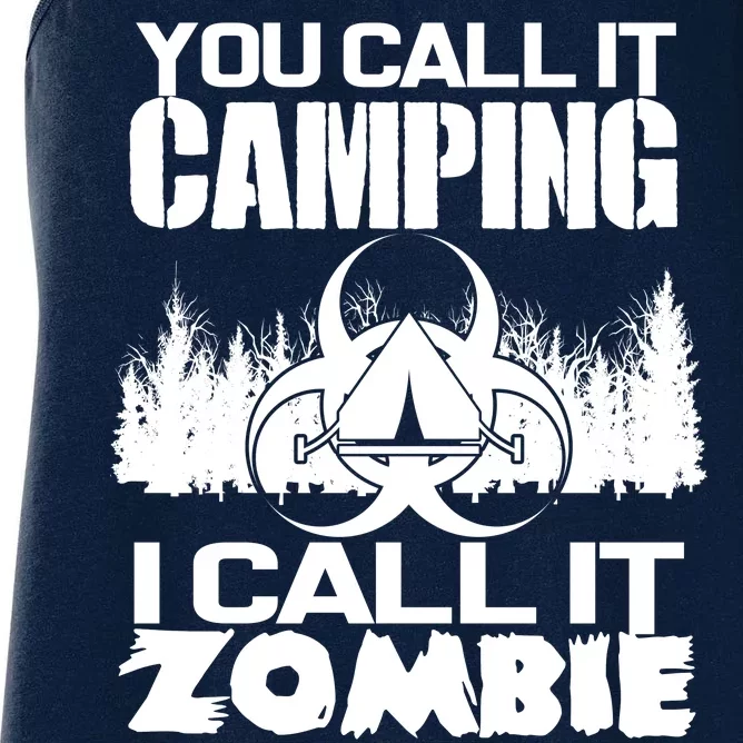 You Call It Camping I Call it Zombie Survival Training Women's Racerback Tank