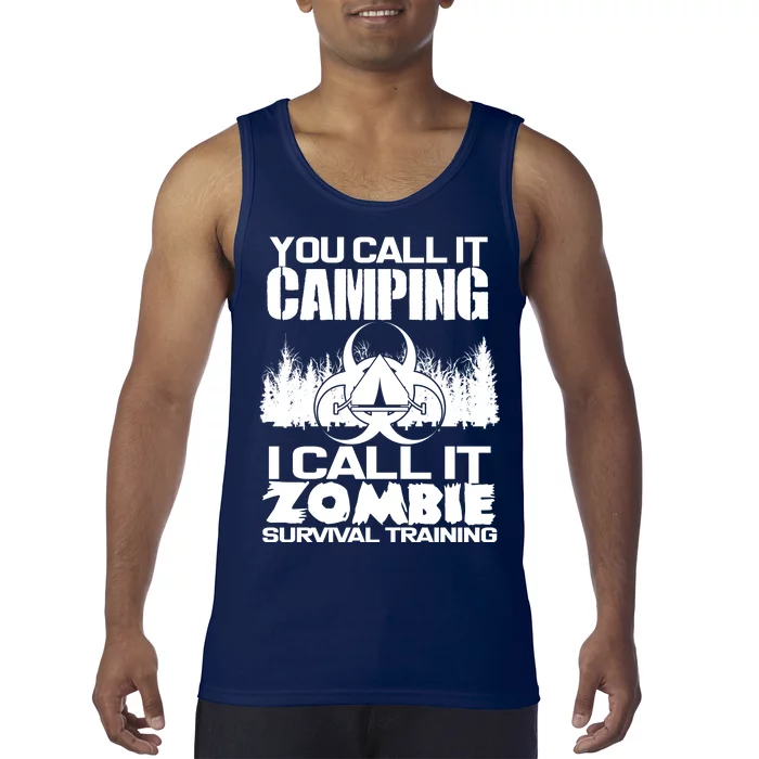 You Call It Camping I Call it Zombie Survival Training Tank Top