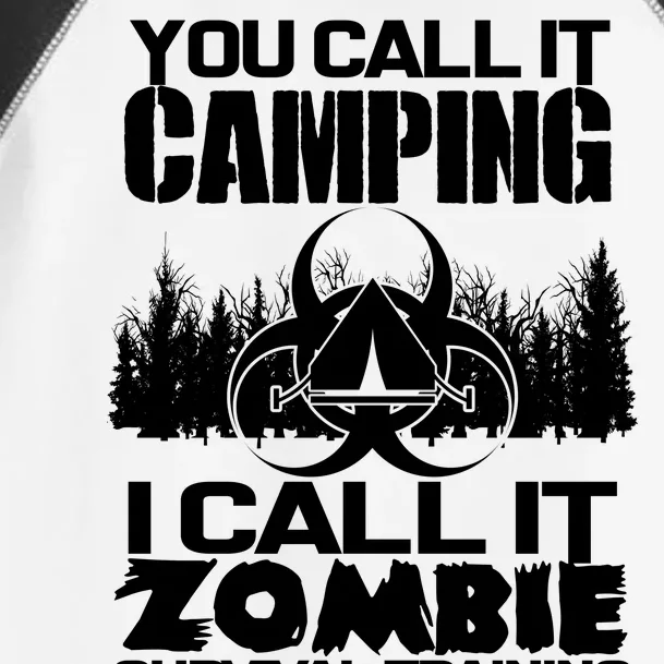 You Call It Camping I Call it Zombie Survival Training Toddler Fine Jersey T-Shirt