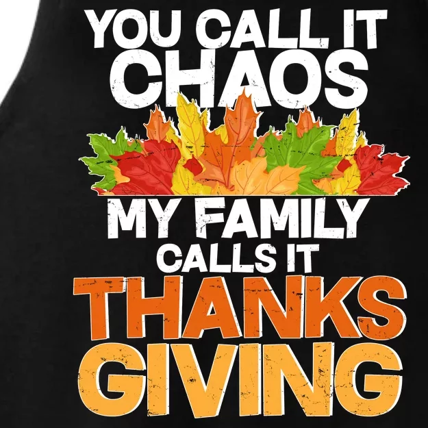 You Call It Chaos My Family Calls It Funny Thanksgiving Ladies Tri-Blend Wicking Tank