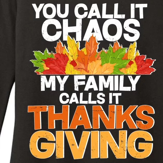 You Call It Chaos My Family Calls It Funny Thanksgiving Womens CVC Long Sleeve Shirt