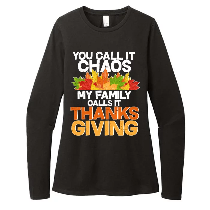 You Call It Chaos My Family Calls It Funny Thanksgiving Womens CVC Long Sleeve Shirt