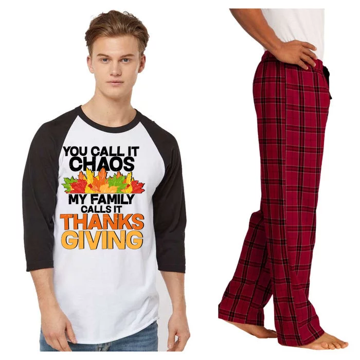 You Call It Chaos My Family Calls It Funny Thanksgiving Raglan Sleeve Pajama Set