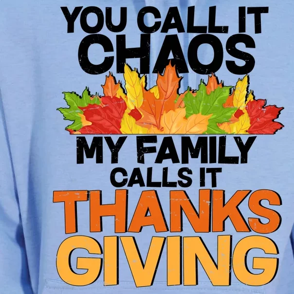 You Call It Chaos My Family Calls It Funny Thanksgiving Unisex Surf Hoodie