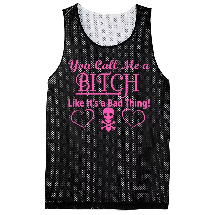 You Call Me A Like It's A Bad Thing Mesh Reversible Basketball Jersey Tank