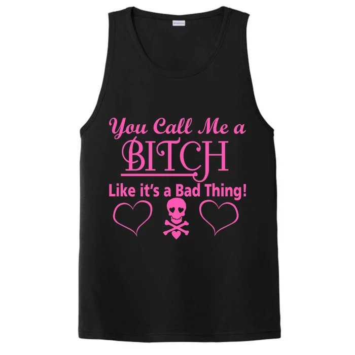 You Call Me A Like It's A Bad Thing Performance Tank