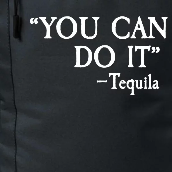 You Can Do It - Tequila Funny Cinco De Mayo Daily Commute Backpack