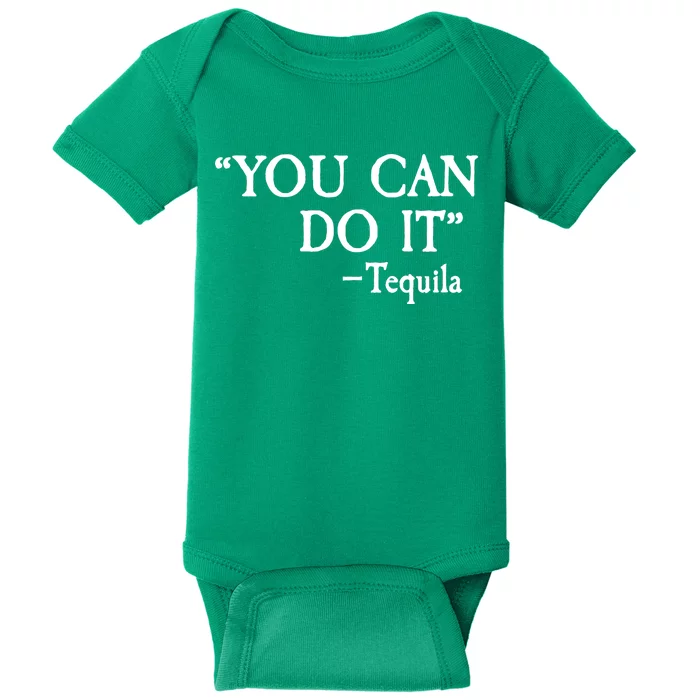 You Can Do It - Tequila Funny Cinco De Mayo Baby Bodysuit