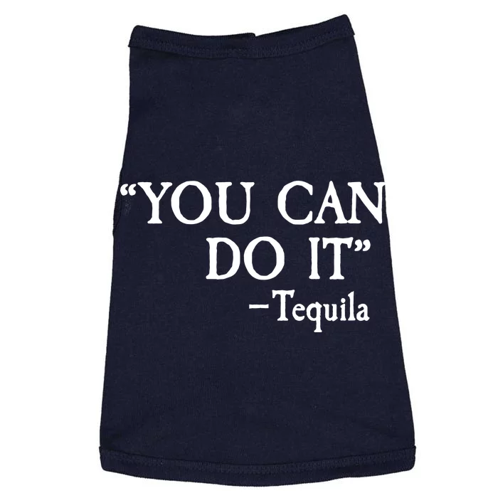 You Can Do It - Tequila Funny Cinco De Mayo Doggie Tank