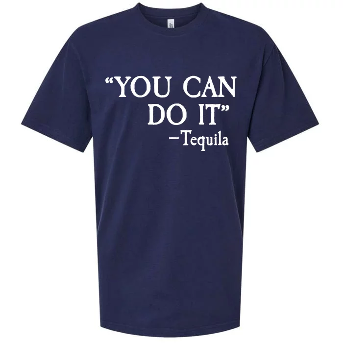 You Can Do It - Tequila Funny Cinco De Mayo Sueded Cloud Jersey T-Shirt