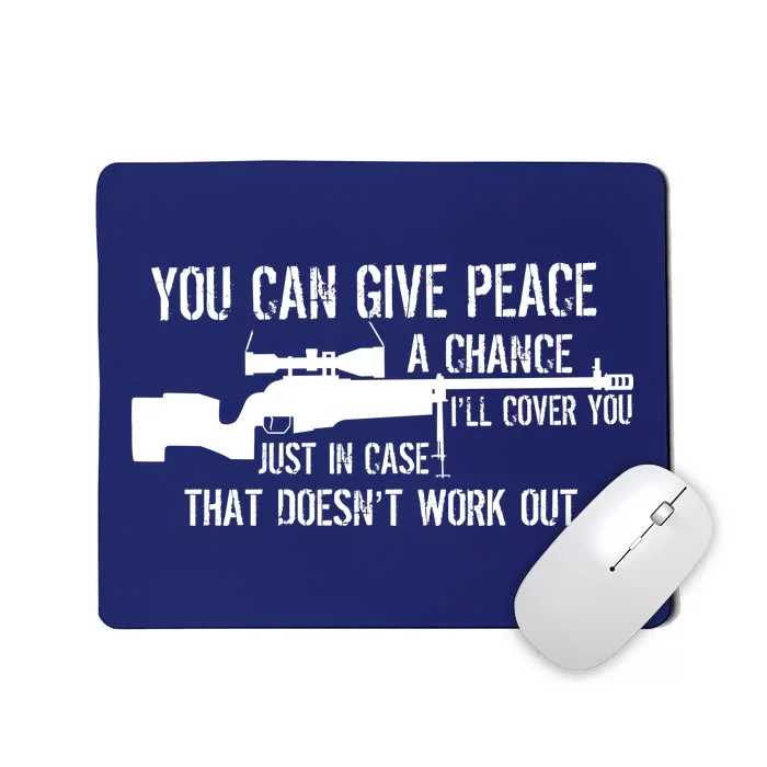 You Can Give Peace A Chance Mousepad