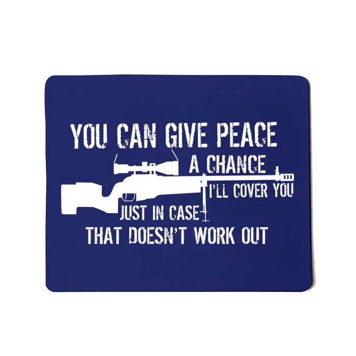 You Can Give Peace A Chance Mousepad