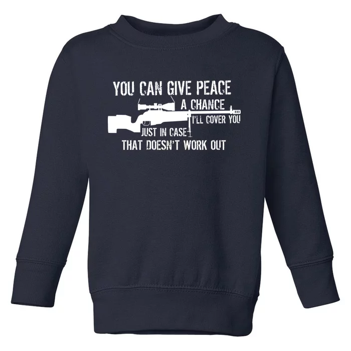 You Can Give Peace A Chance Toddler Sweatshirt