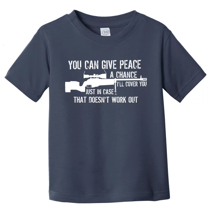 You Can Give Peace A Chance Toddler T-Shirt