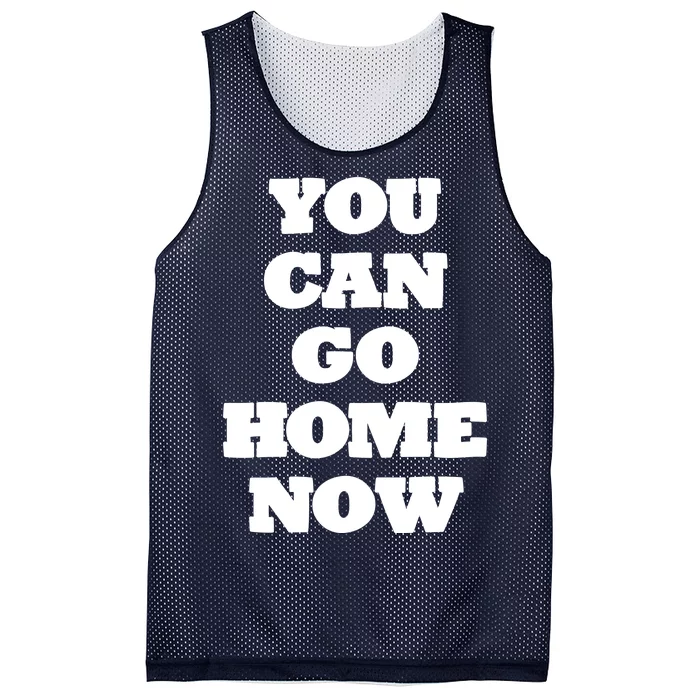 You Can Go Home Now Mesh Reversible Basketball Jersey Tank