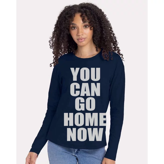 You Can Go Home Now Work Out Training Sweat Womens Cotton Relaxed Long Sleeve T-Shirt