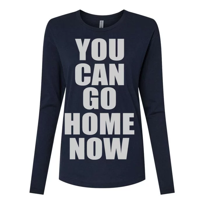 You Can Go Home Now Work Out Training Sweat Womens Cotton Relaxed Long Sleeve T-Shirt