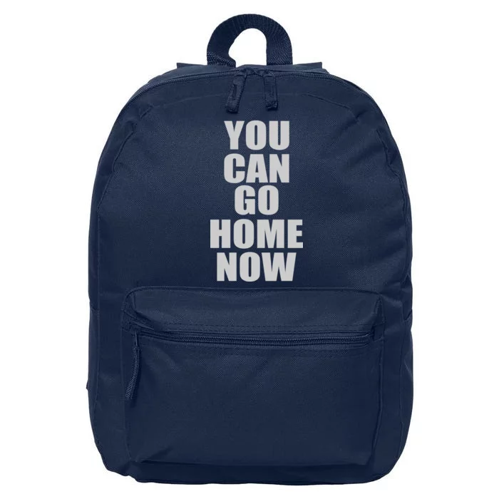 You Can Go Home Now Work Out Training Sweat 16 in Basic Backpack