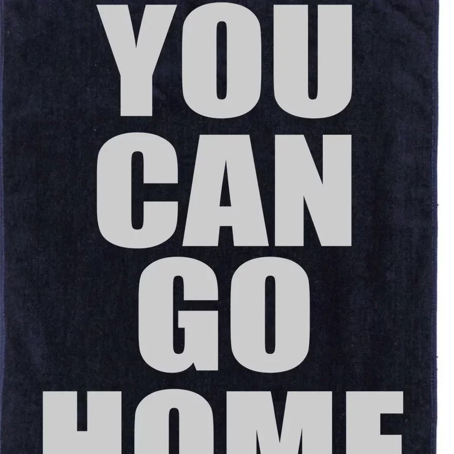 You Can Go Home Now Work Out Training Sweat Platinum Collection Golf Towel