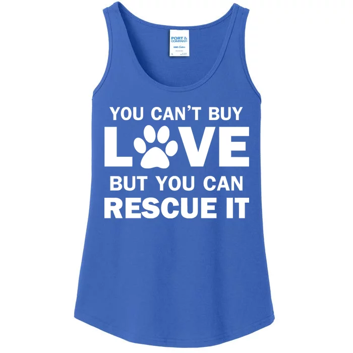 You Can't Buy Love But You Can Rescue It Ladies Essential Tank