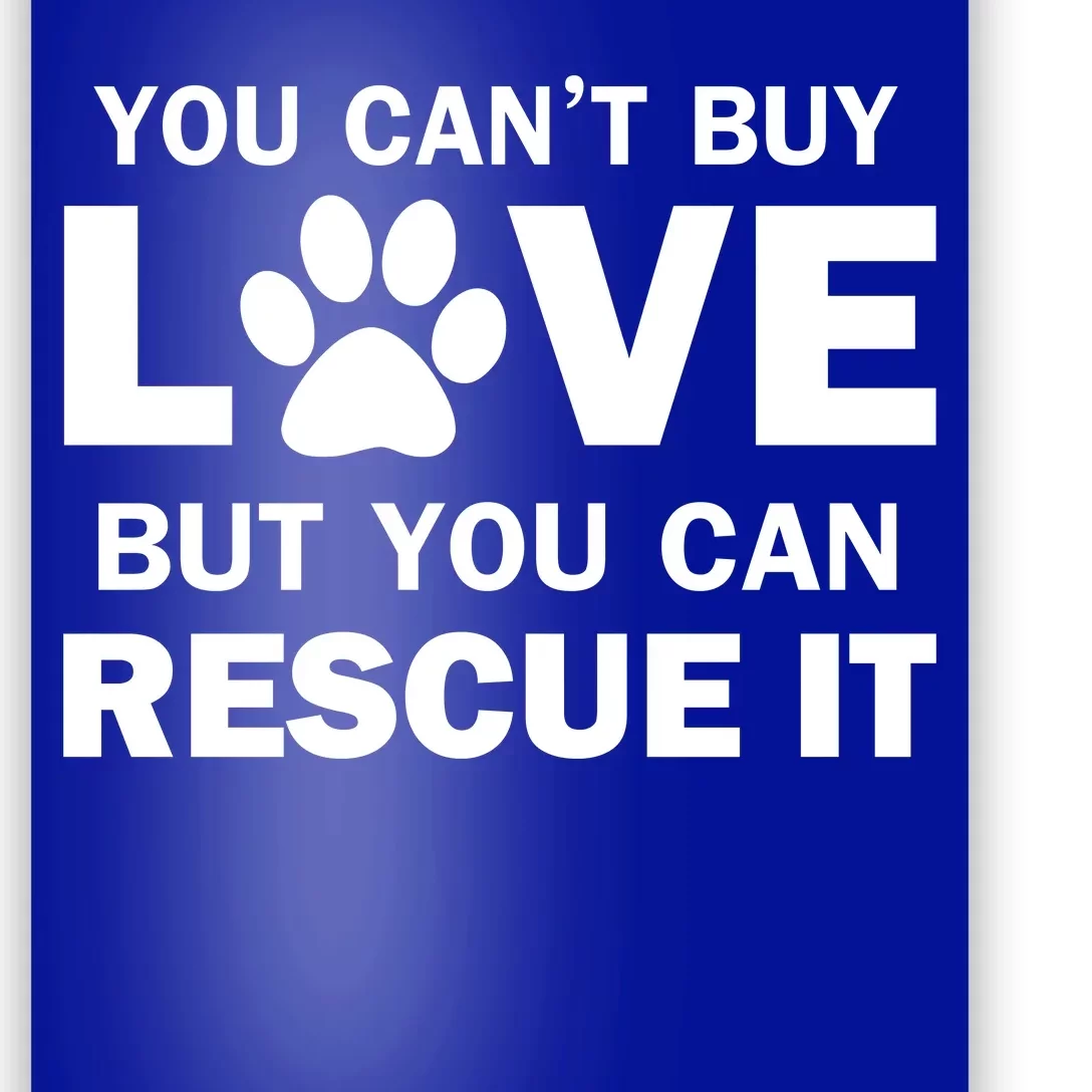 You Can't Buy Love But You Can Rescue It Poster